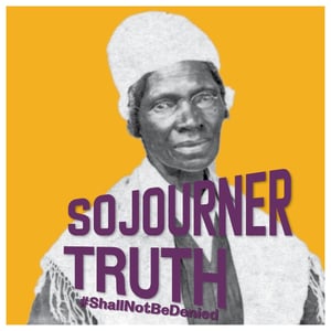 Sojourner Truth #ShallNotBeDenied 1st Financial Bank USA