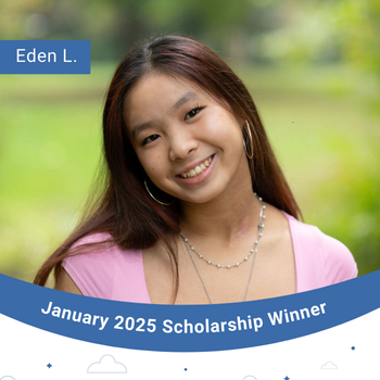 January 2025 Scholarship Winner Instagram Post- Eden L. 350